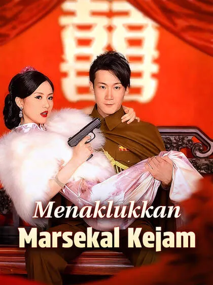 ซีรีส์แนวตั้ง Menaklukkan Marsekal Kejam ซับไทย ครบทุกตอน ดูฟรี HD