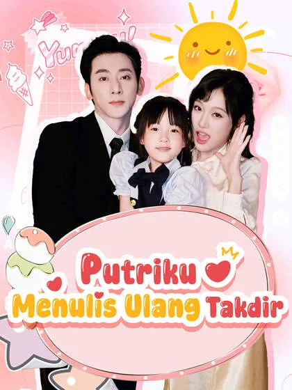Putriku Menulis Ulang Takdir