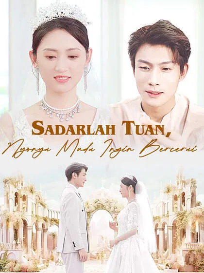 ซีรีส์แนวตั้ง Sadarlah Tuan, Nyonya Muda Ingin Bercerai ซับไทย ครบทุกตอน ดูฟรี HD