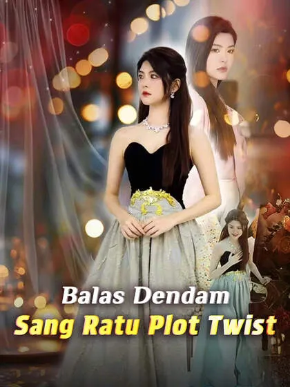 Balas Dendam Sang Ratu Plot Twist