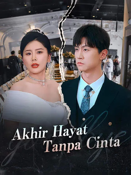ซีรีส์แนวตั้ง Akhir Hayat Tanpa Cinta ซับไทย ครบทุกตอน คมชัด HD