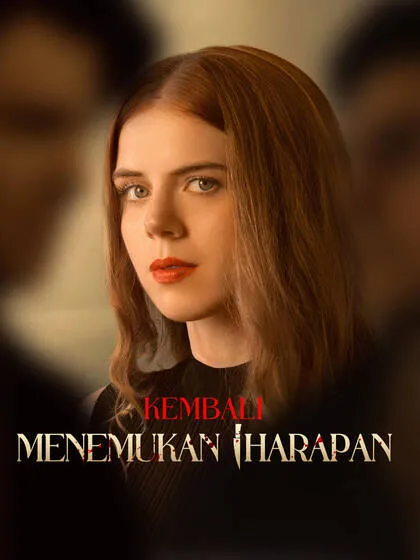 ซีรีส์แนวตั้ง Kembali Menemukan Harapan ซับไทย ครบทุกตอน คมชัด HD