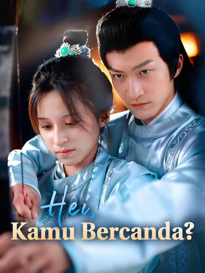 ซีรีส์แนวตั้ง Hei, Kamu Bercanda? ซับไทย ครบทุกตอน คมชัด HD