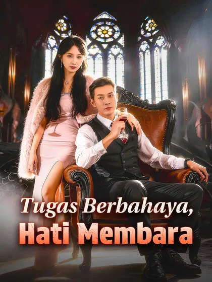 ซีรีส์แนวตั้ง Tugas Berbahaya, Hati Membara ซับไทย ครบทุกตอน ดูฟรี HD