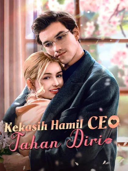 ซีรีส์แนวตั้ง Kekasih Hamil CEO Tahan Diri ซับไทย ครบทุกตอน คมชัด HD