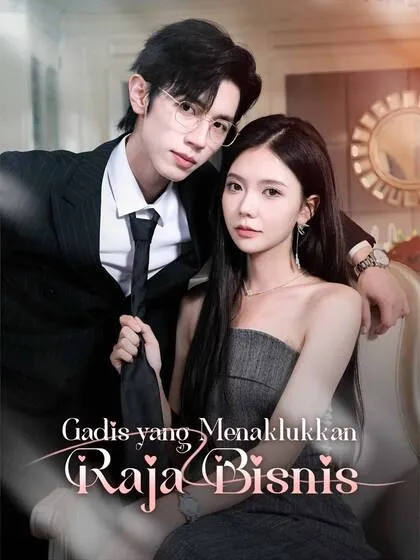 ซีรีส์แนวตั้ง Gadis yang Menaklukkan Raja Bisnis ซับไทย ครบทุกตอน ดูฟรี HD