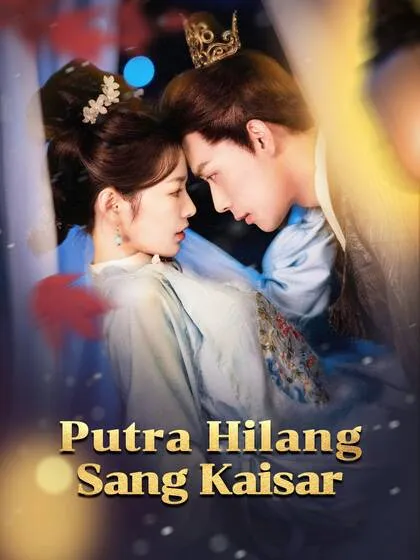 ซีรีส์แนวตั้ง Putra Hilang Sang Kaisar ซับไทย ครบทุกตอน คมชัด HD