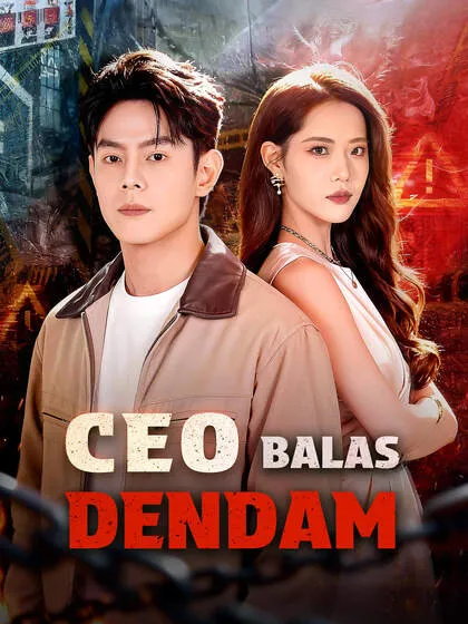 ซีรีส์แนวตั้ง CEO Balas Dendam ซับไทย ครบทุกตอน ดูฟรี HD