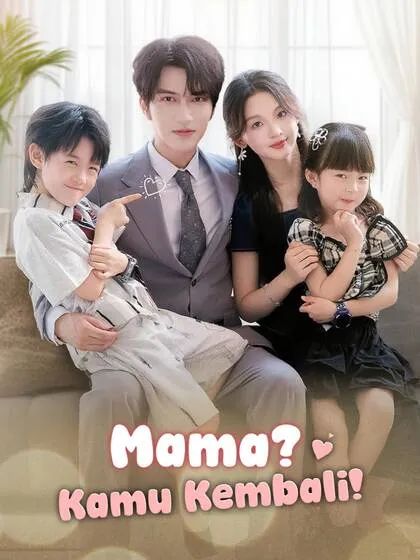 Mama? Kamu Kembali!