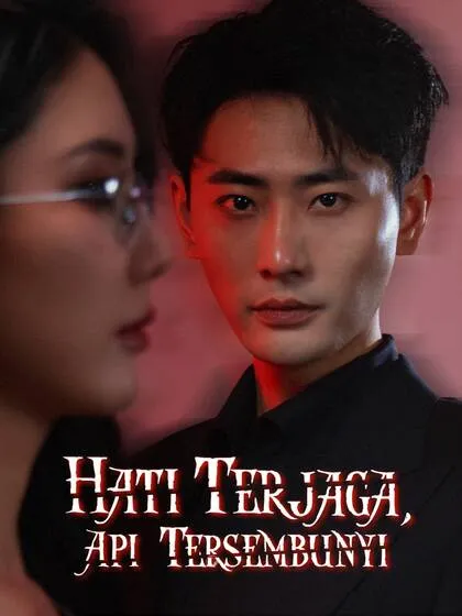 ซีรีส์แนวตั้ง Hati Terjaga, Api Tersembunyi ซับไทย ครบทุกตอน ดูฟรี HD