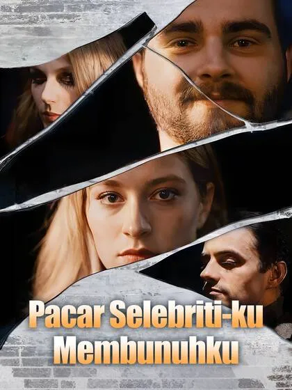 ซีรีส์แนวตั้ง Pacar Selebriti-ku Membunuhku ซับไทย ครบทุกตอน คมชัด HD
