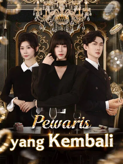 ซีรีส์แนวตั้ง Pewaris yang Kembali ซับไทย ครบทุกตอน ดูฟรี HD