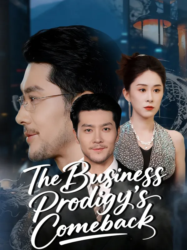 ซีรีส์แนวตั้ง The Business Prodigy’s Comeback(English dubbed version) ซับไทย ครบทุกตอน คมชัด HD