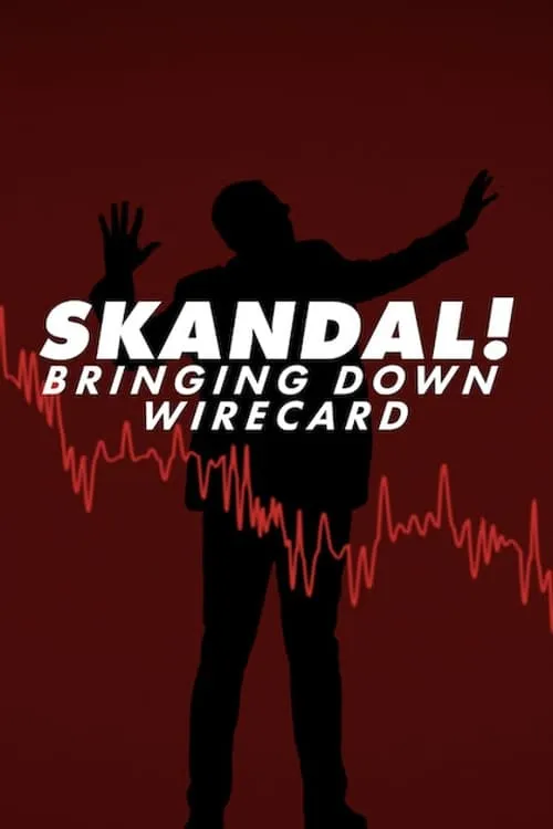 ภาพยนตร์ Skandal!: การล่มสลายของบริษัทไวร์การ์ด ซับไทย ครบทุกตอน ดูฟรี HD
