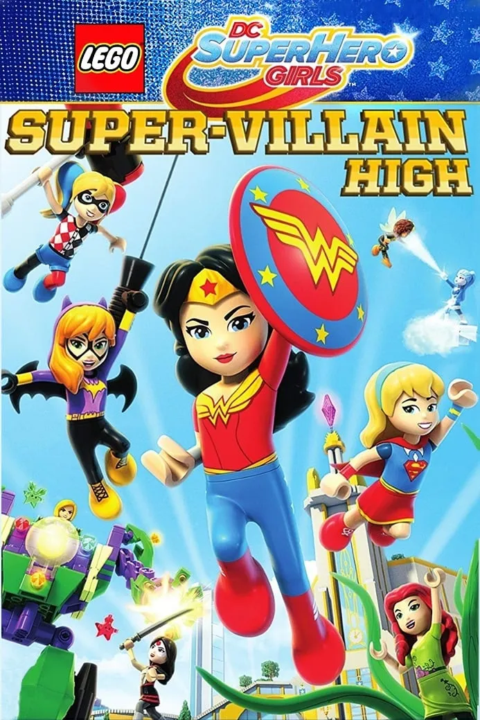 ภาพยนตร์ LEGO DC Super Hero Girls: Super-Villain High ซับไทย ครบทุกตอน ดูฟรี HD
