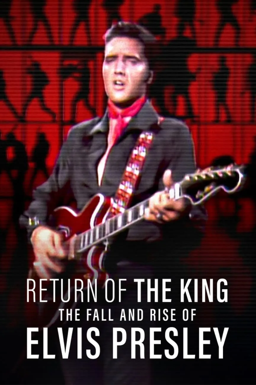ภาพยนตร์ Return Of The King: ยุครุ่งเรืองและตกอับของเอลวิส เพรสลีย์ ซับไทย ครบทุกตอน ดูฟรี HD